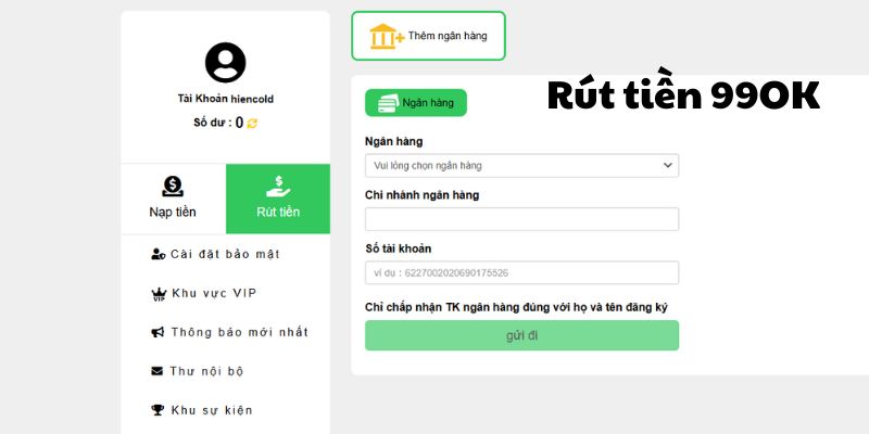 Hướng dẫn quy trình rút tiền 99OK an toàn từ a đến z