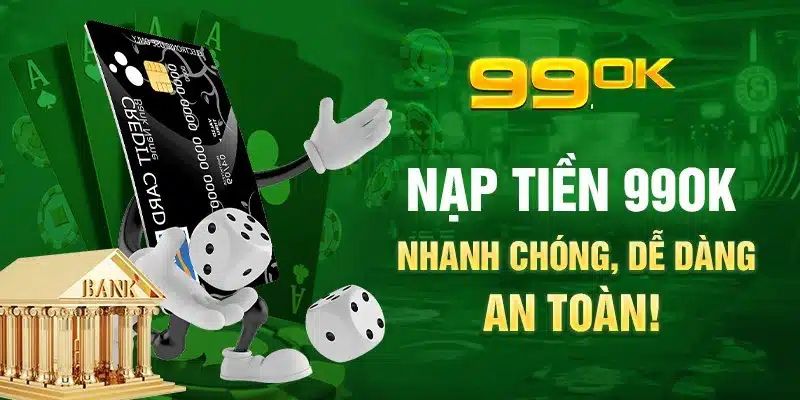 Quy trình nạp tiền 99OK bằng mã điện tử